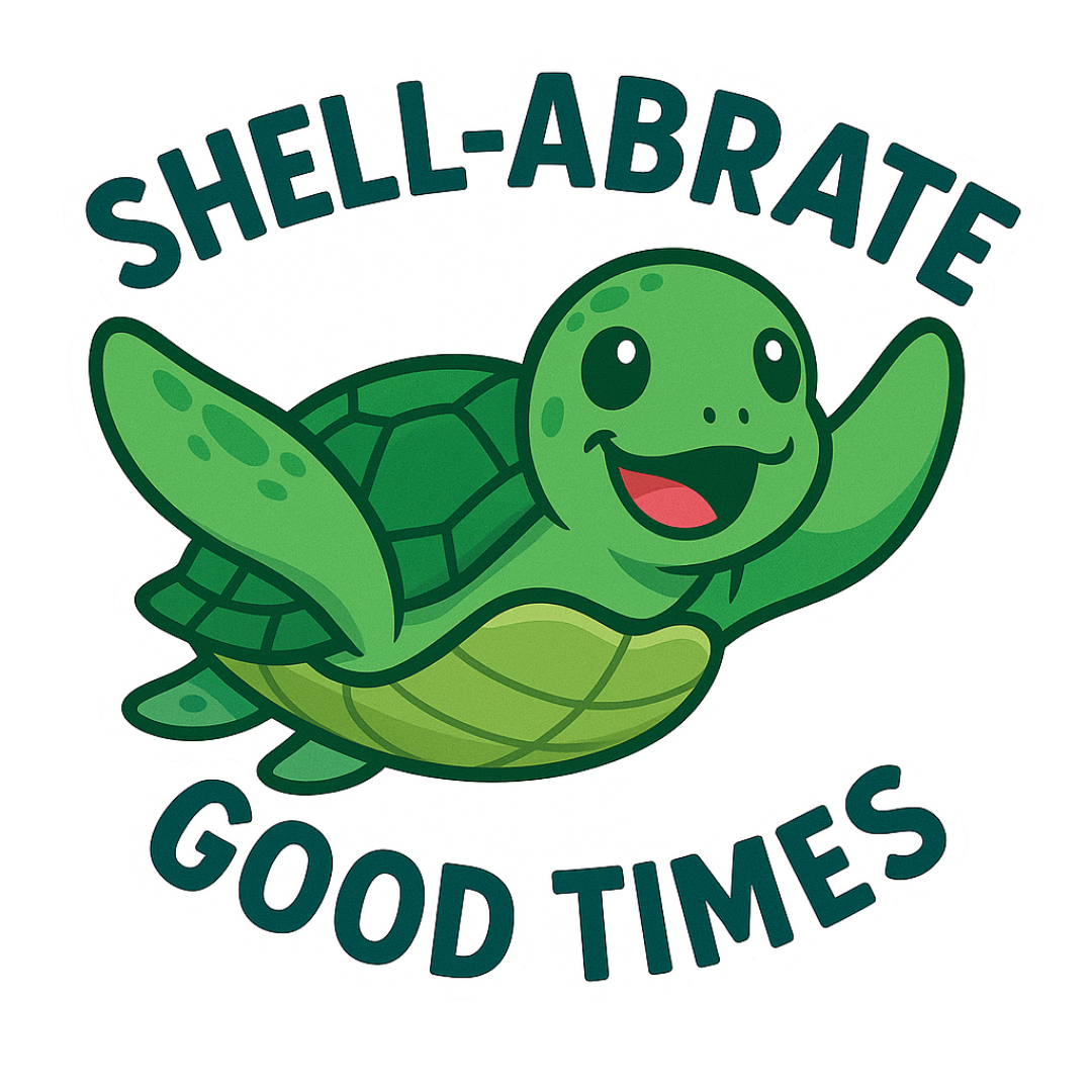 "Shell-Abrate" Funny Sarcastic Green Sea Turtle Sticker