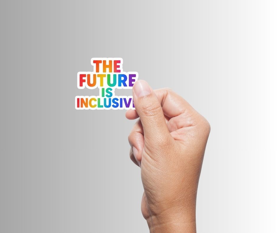 "The Future Is Inclusive" Rainbow Pride Sticker
