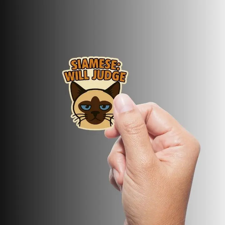 "Siamese: Will Judge" Funny Sarcastic Siamese Cat Sticker