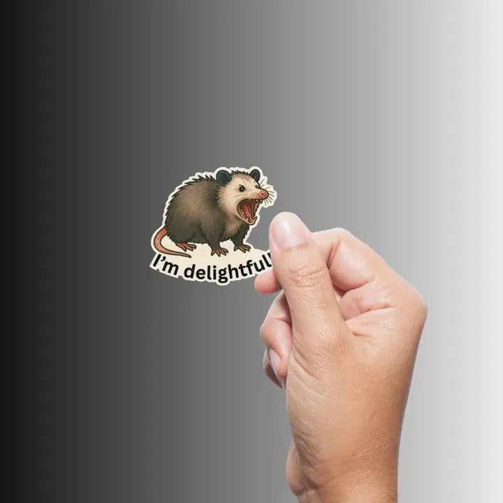 "I'm delightful!" Funny Sarcastic Opossum Sticker