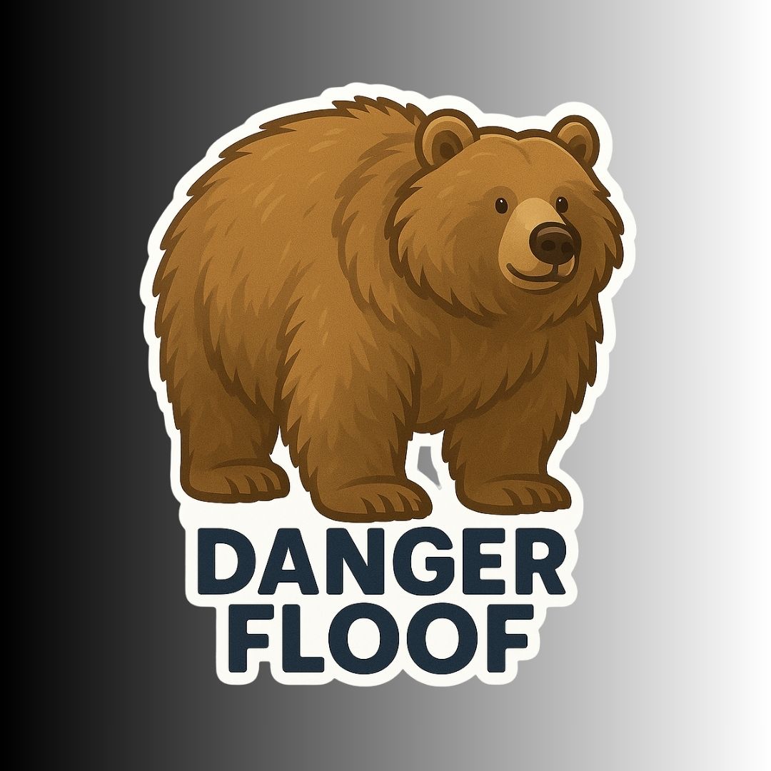 "DANGER FLOOF" Cute Funny Grizzly Bear Sticker