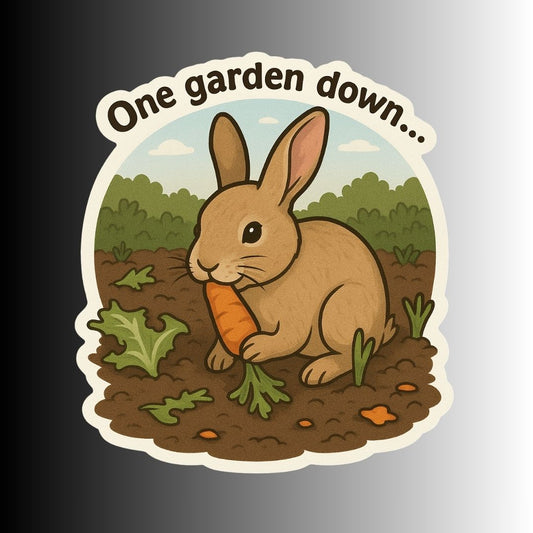 "One garden down..." Funny Sarcastic Bunny Sticker