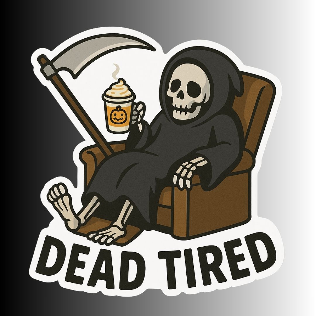 Funny Grim Reaper Halloween Sticker "Dead Tired"