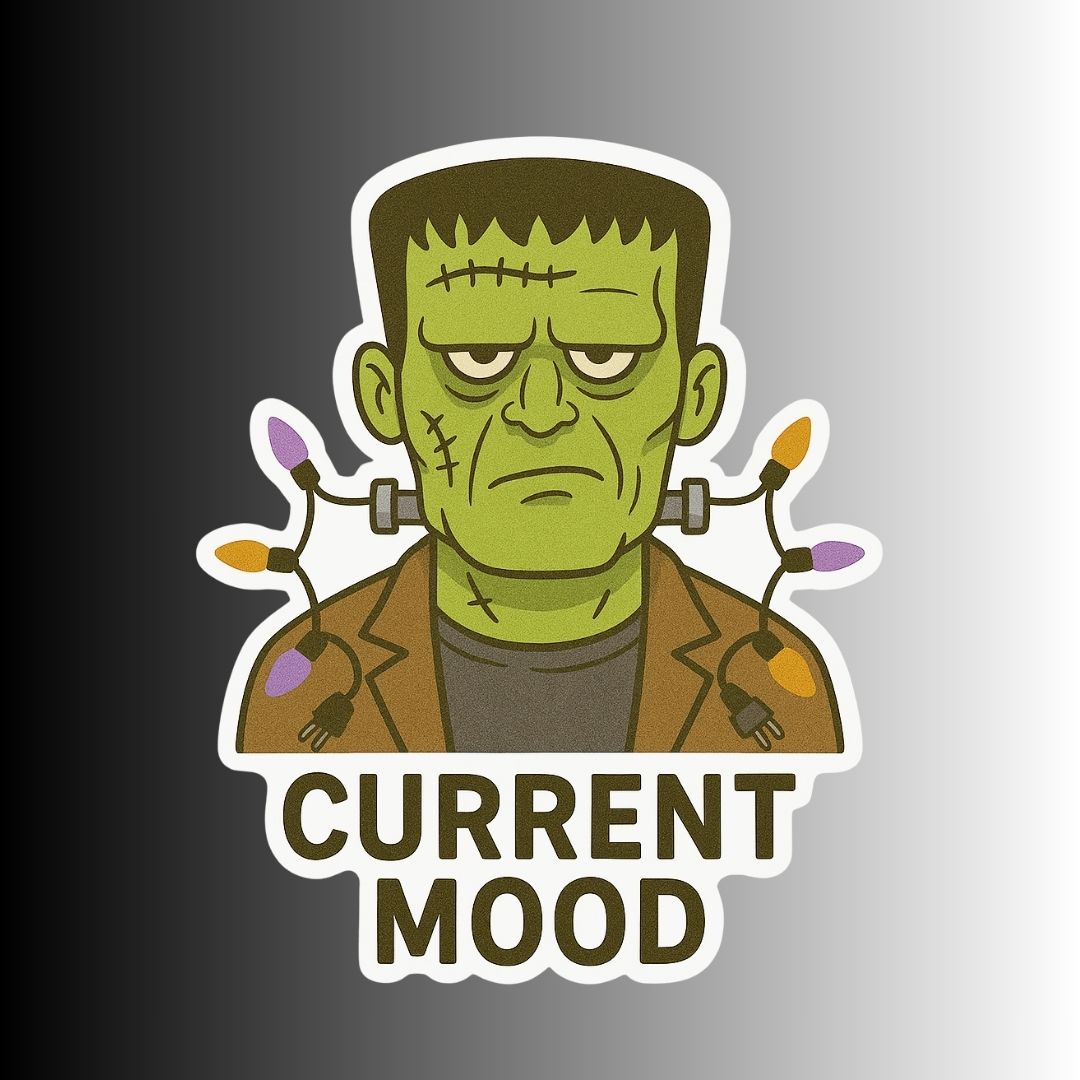 Funny Punny Frankenstein Halloween Sticker "Current Mood"