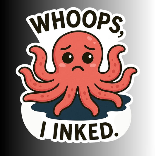 "Whoops, I Inked" Funny Sarcastic Cute Octopus Sticker