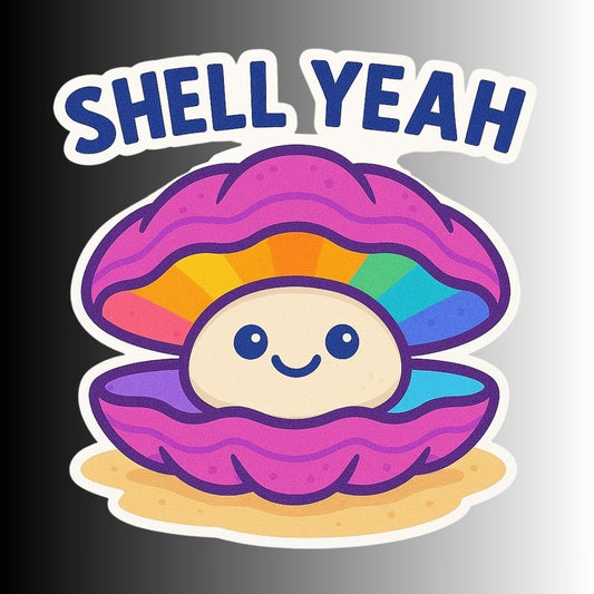 "Shell Yeah" Funny Sarcastic Clam Sticker