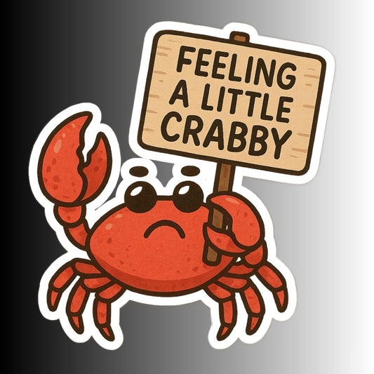 "Feeling a Little Crabby" Funny Crab Sticker