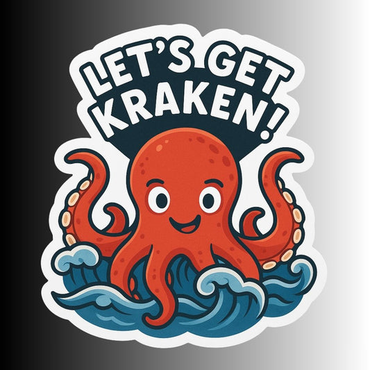 "Let's Get Kraken!" Funny Octopus Sticker