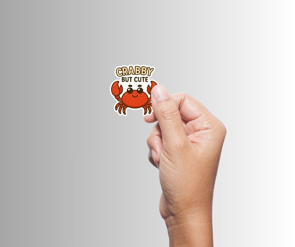 "Crabby but Cute" Funny Sarcastic Crab Sticker