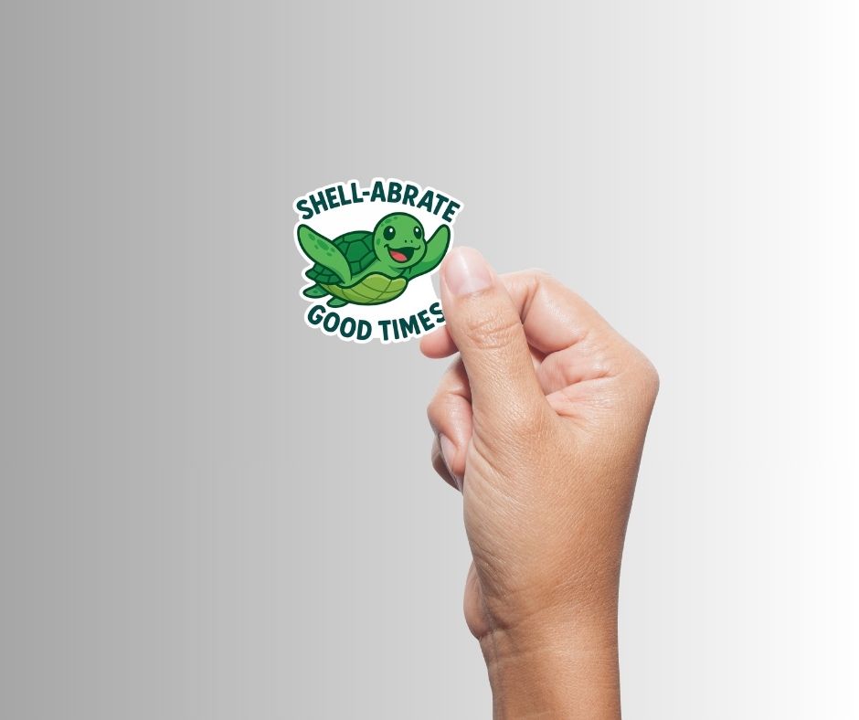 "Shell-Abrate" Funny Sarcastic Green Sea Turtle Sticker
