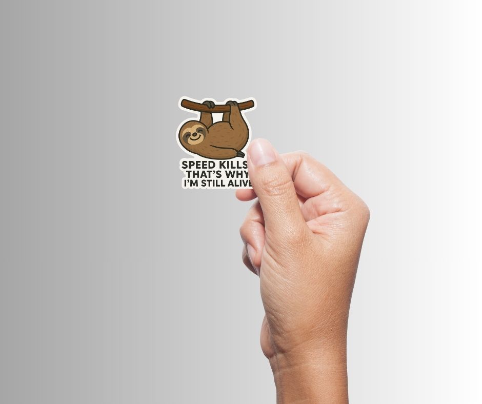 "Speed Kills..." Funny Sarcastic Sloth Sticker