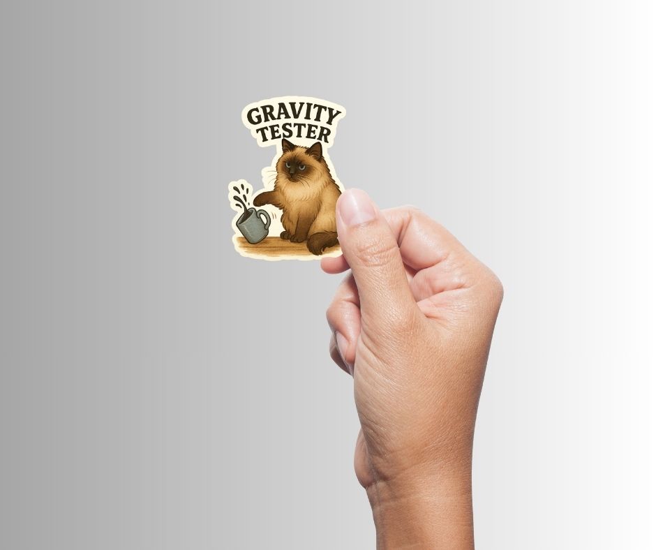 "Gravity Tester" Funny Sarcastic Siamese Cat Sticker