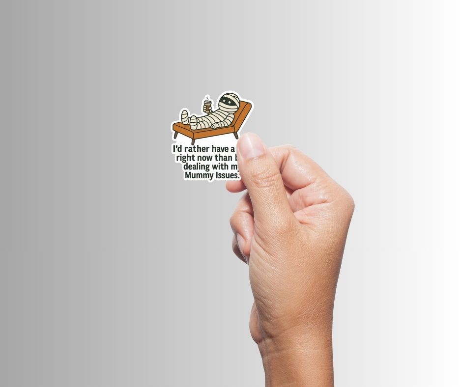Funny Mummy Halloween Sticker "Mummy Issues"