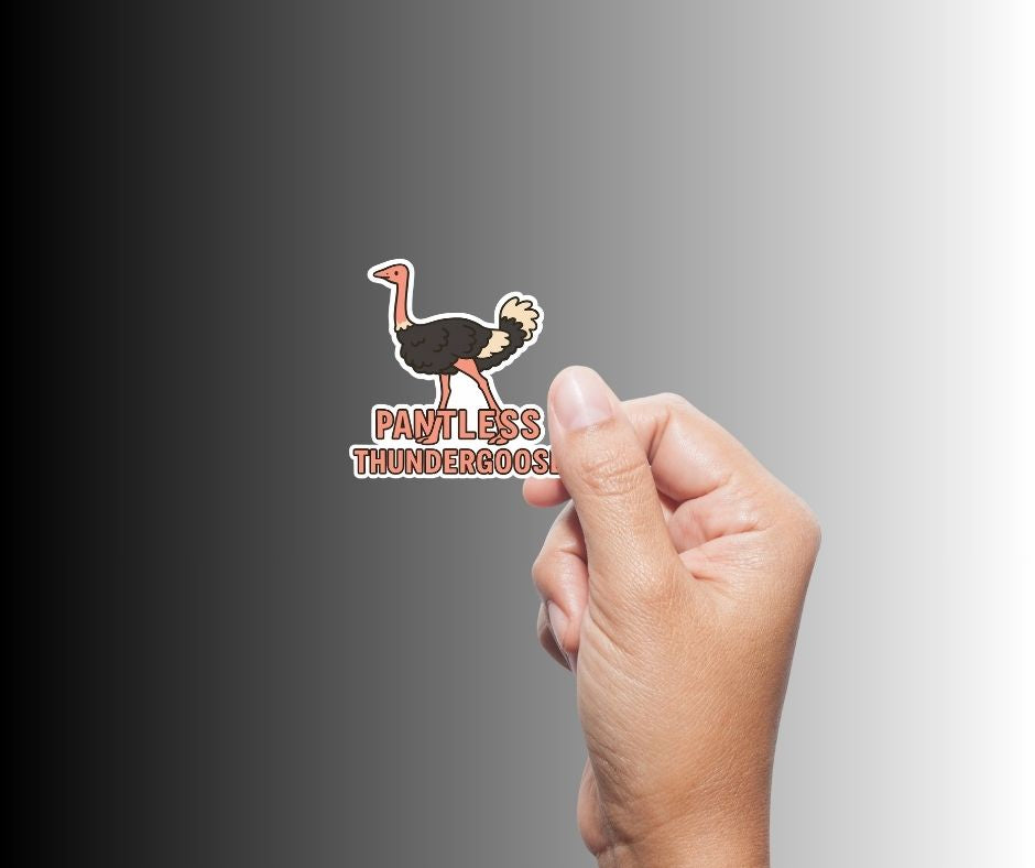 "PANTLESS THUNDERGOOSE" Cute Funny Ostrich Sticker