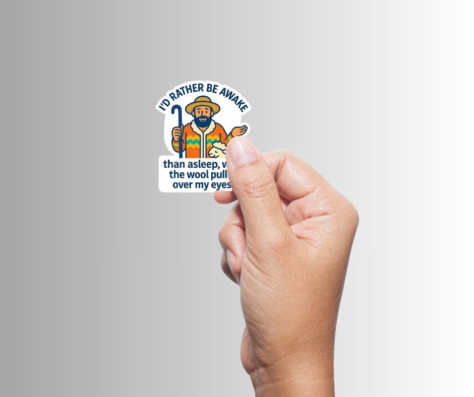 "I'd Rather Be Awake..." Political WOKE Liberal Sticker