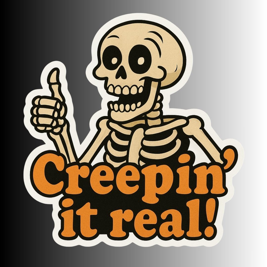 Funny Spooky Skeleton Halloween Sticker "Creepin' it real!"