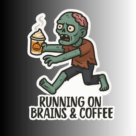 "Running on Brains & Coffee" Funny Zombie Halloween Sticker