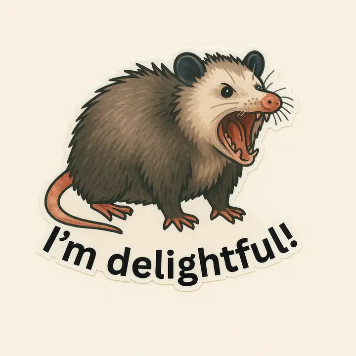 "I'm delightful!" Funny Sarcastic Opossum Sticker