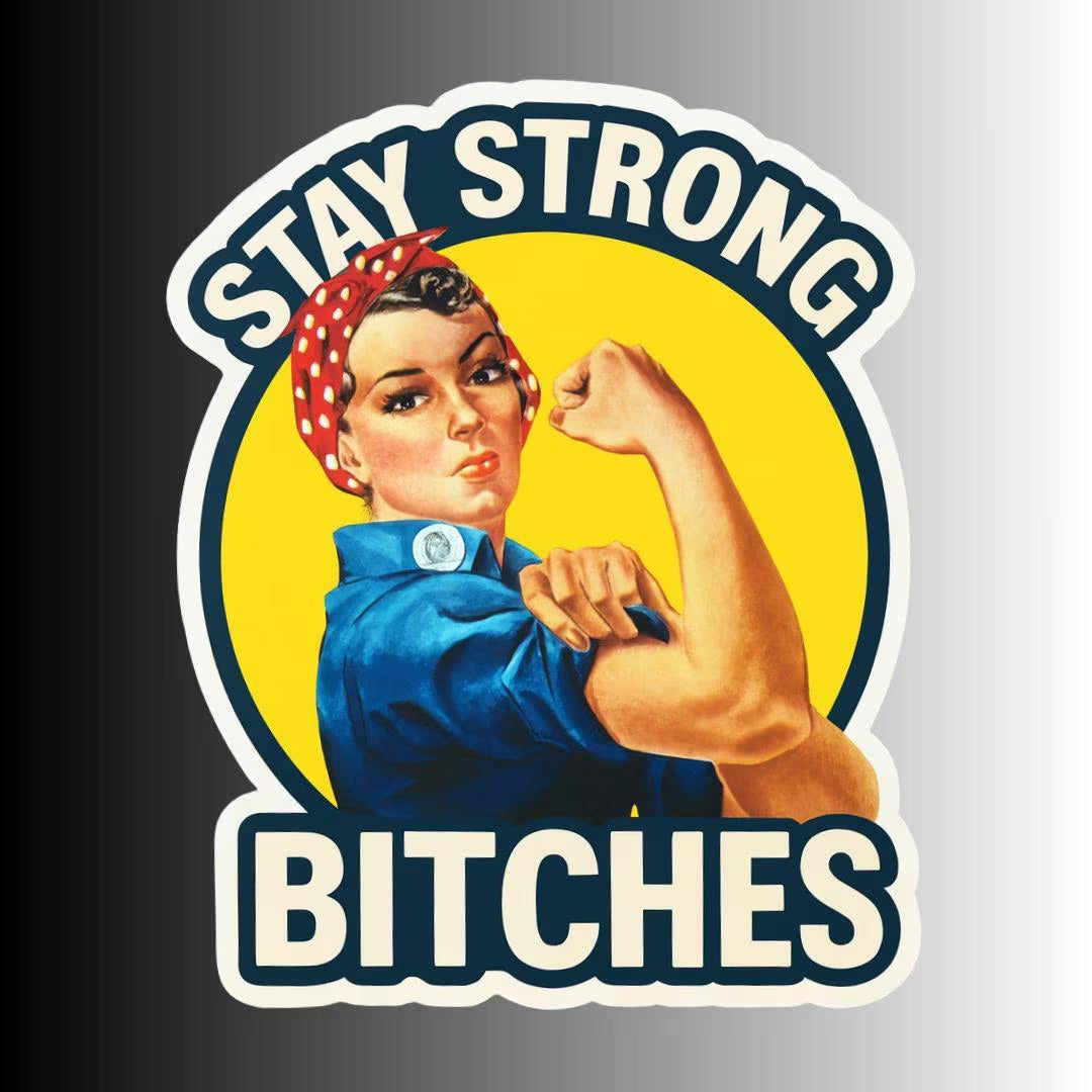 Stay Strong Bitches Sticker Pack